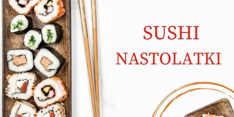 SUSHI DLA NASTOLATKÓW 10-18 LAT