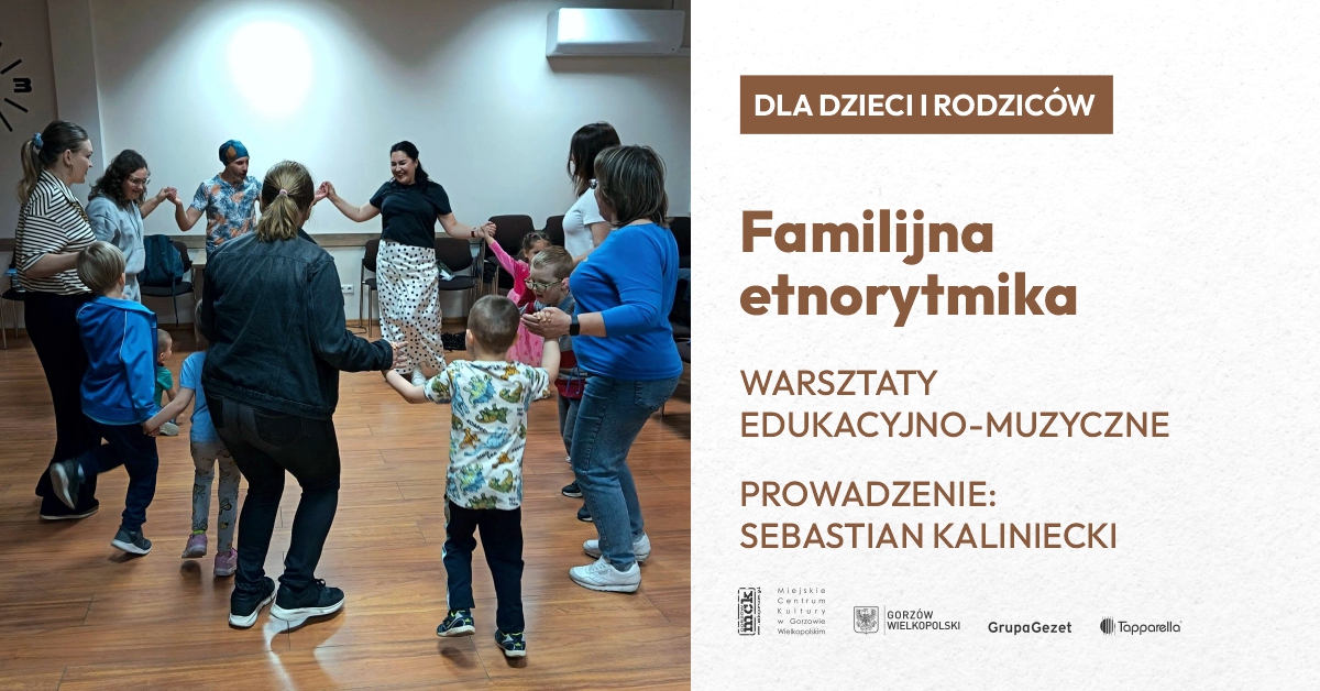 Familijna etnorytmika - warsztaty edukacyjno-muzyczne