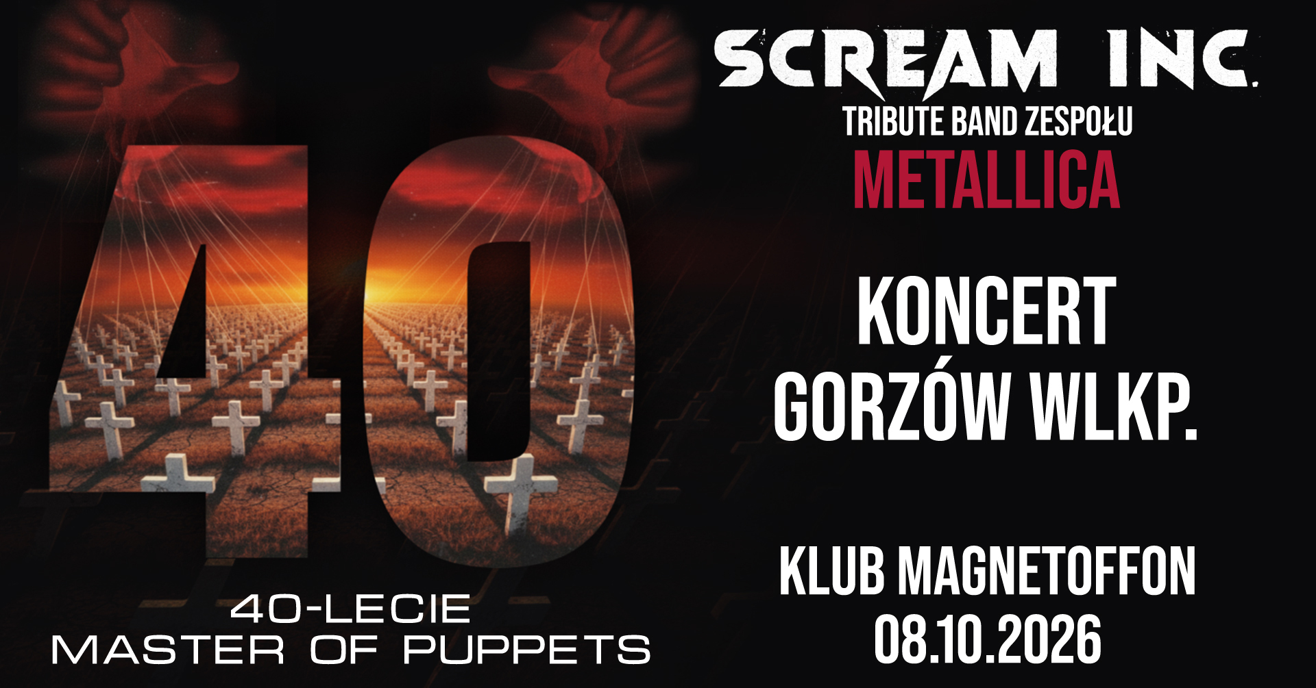 NOWY TERMIN - Trasa koncertowa „40-lecie Master of Puppets” - Koncert SCREAM INC. w Gorzowie Wlkp.