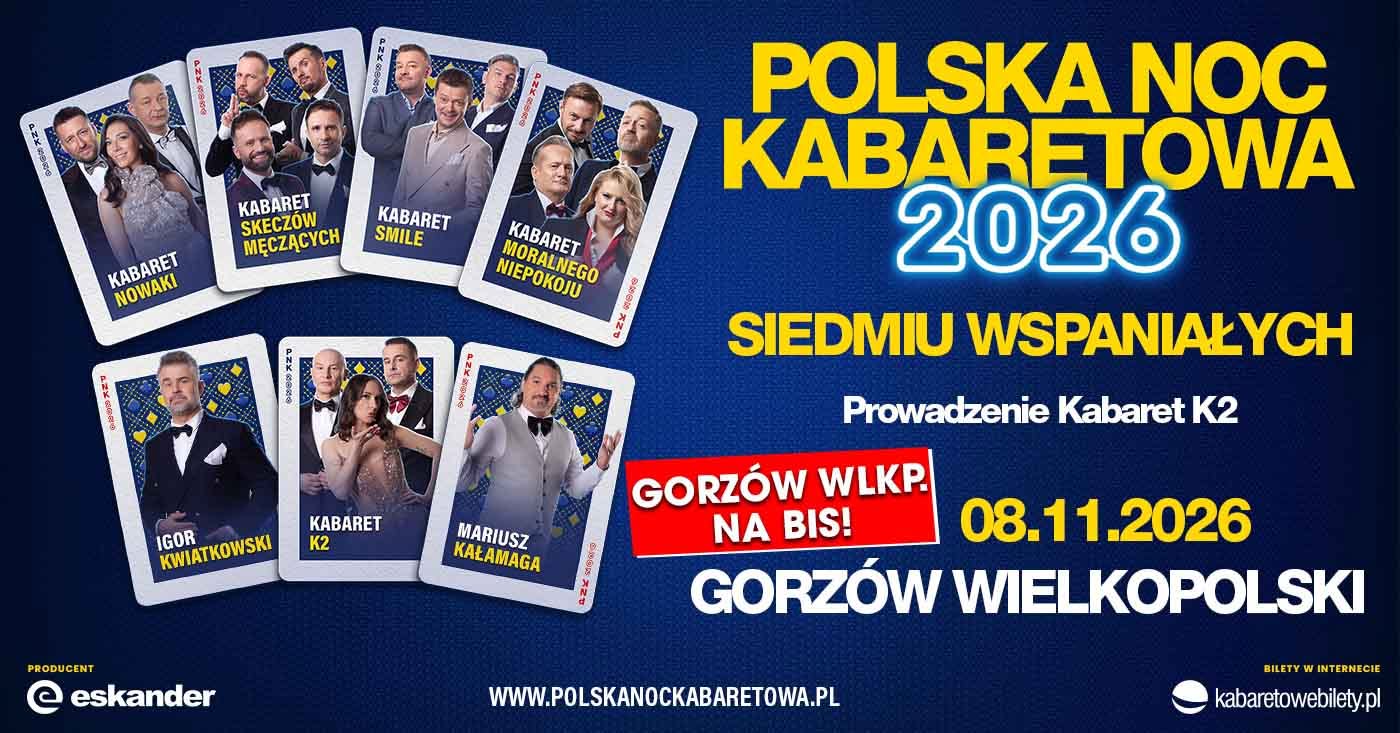 ⭐️08.11.2026 Gorzów Wielkopolski⭐️ Polska Noc Kabaretowa 2026 • Siedmiu wspaniałych