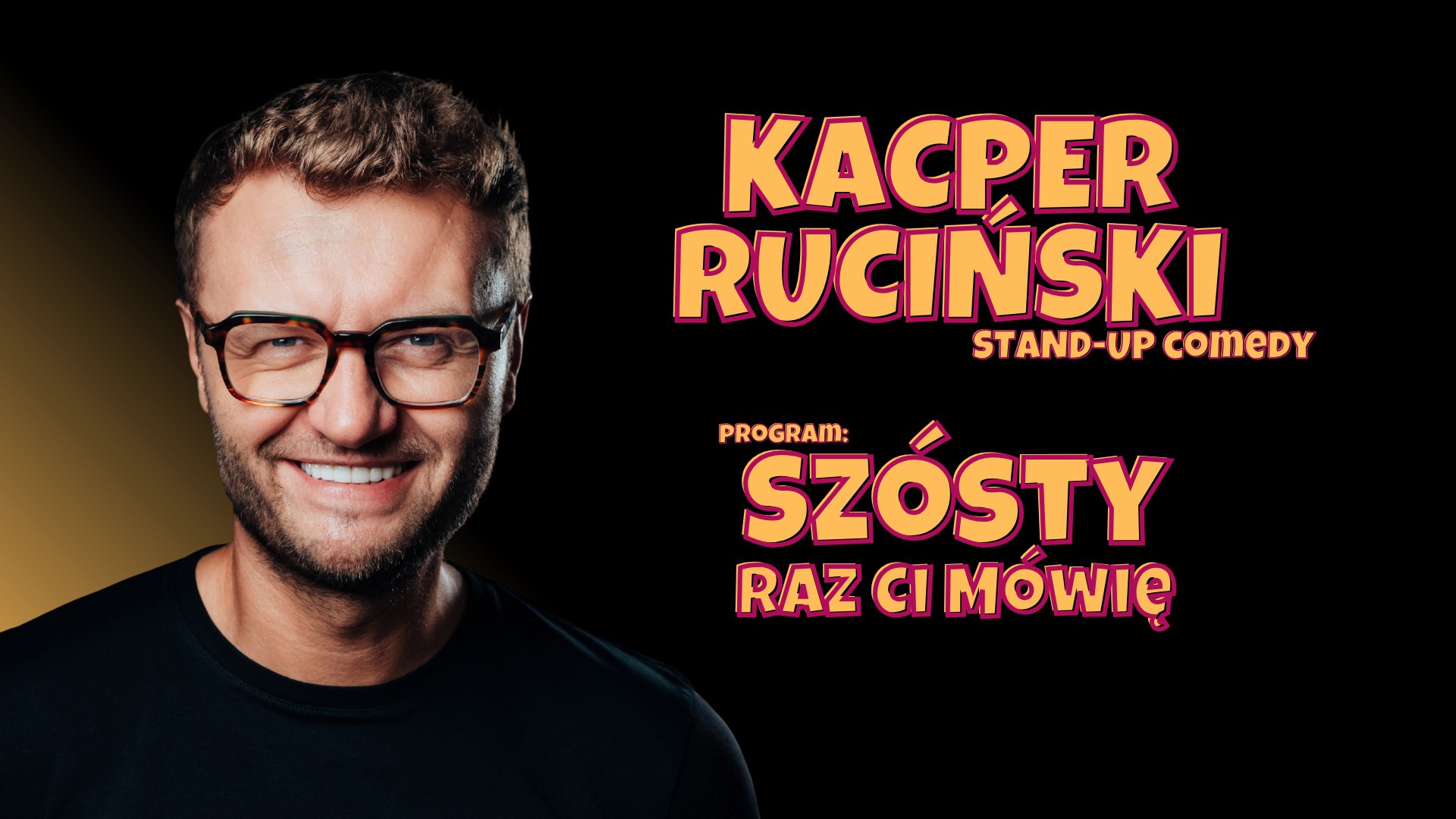 GORZÓW WIELKOPOLSKI | Kacper Ruciński – "Szósty raz ci mówię" Nowy program (2026)